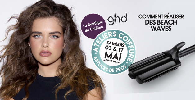 ATELIERS COIFFURE GHD WAVE – MAI 2025 ATELIERS COIFFURE GHD WAVE - MAI 2025