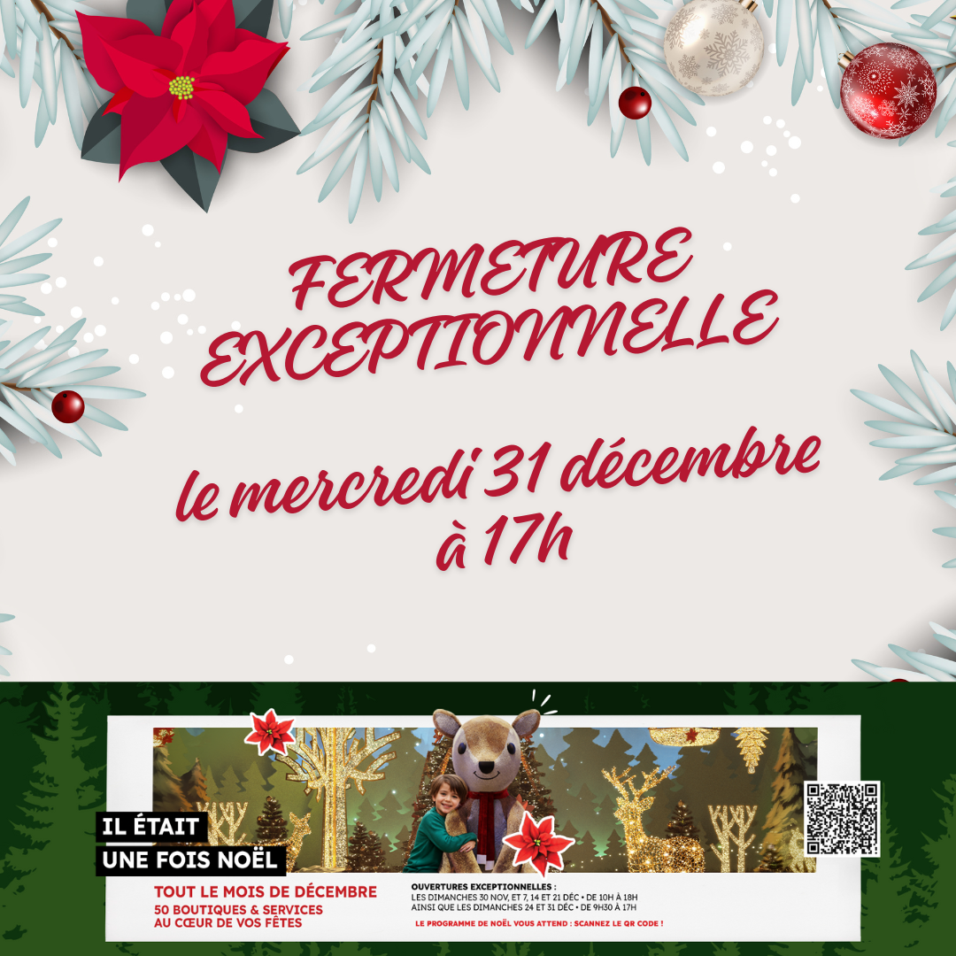 FERMETURE EXCEPTIONNELLE LE 31.12 CXD